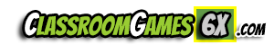 Classroom Games 6X